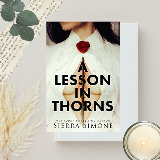 A Lesson in Thorns by Sierra Simone